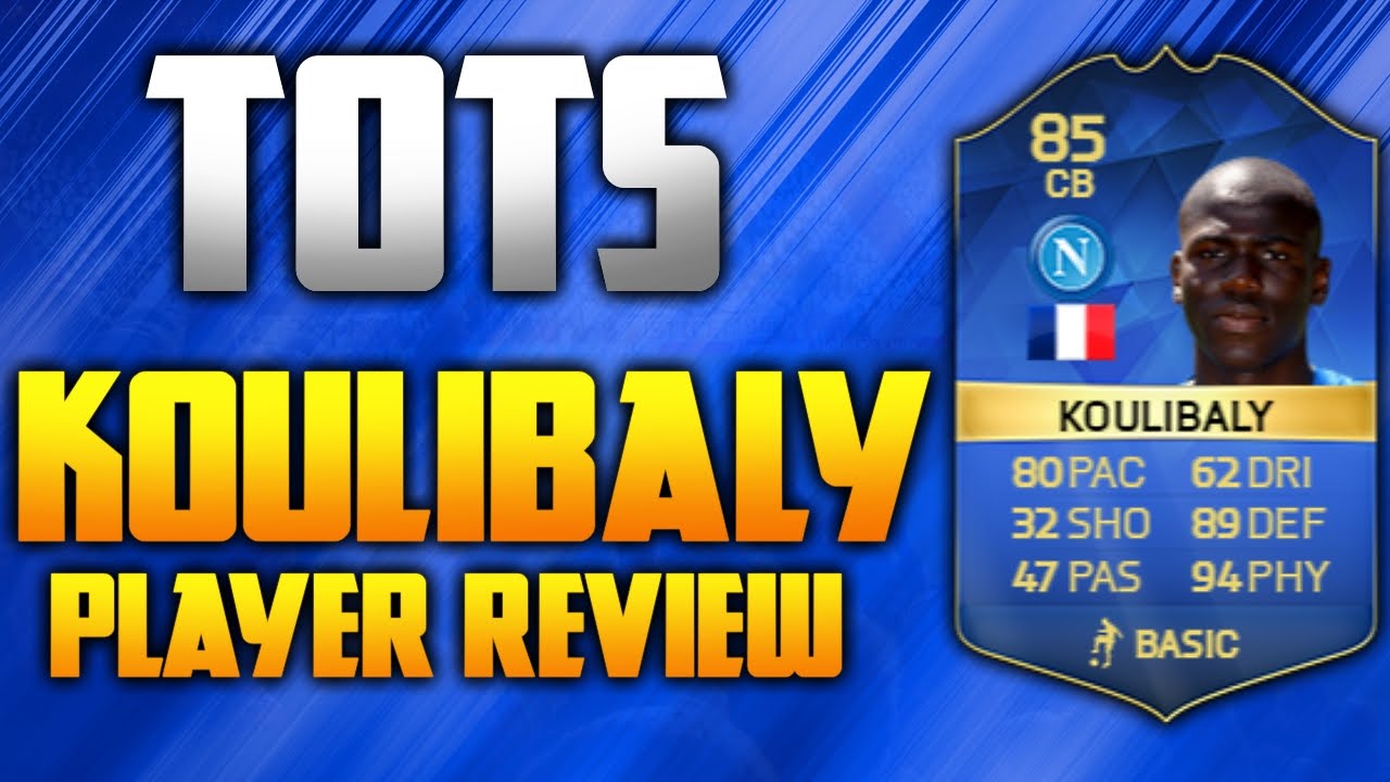 pix Koulibaly Fifa 16 fifa 16 tots koulibaly player review tots