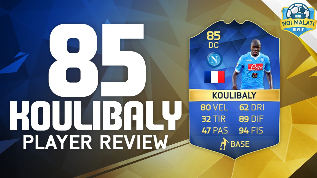 picture Koulibaly Fifa 16 fifa 16 ultimate team team of the